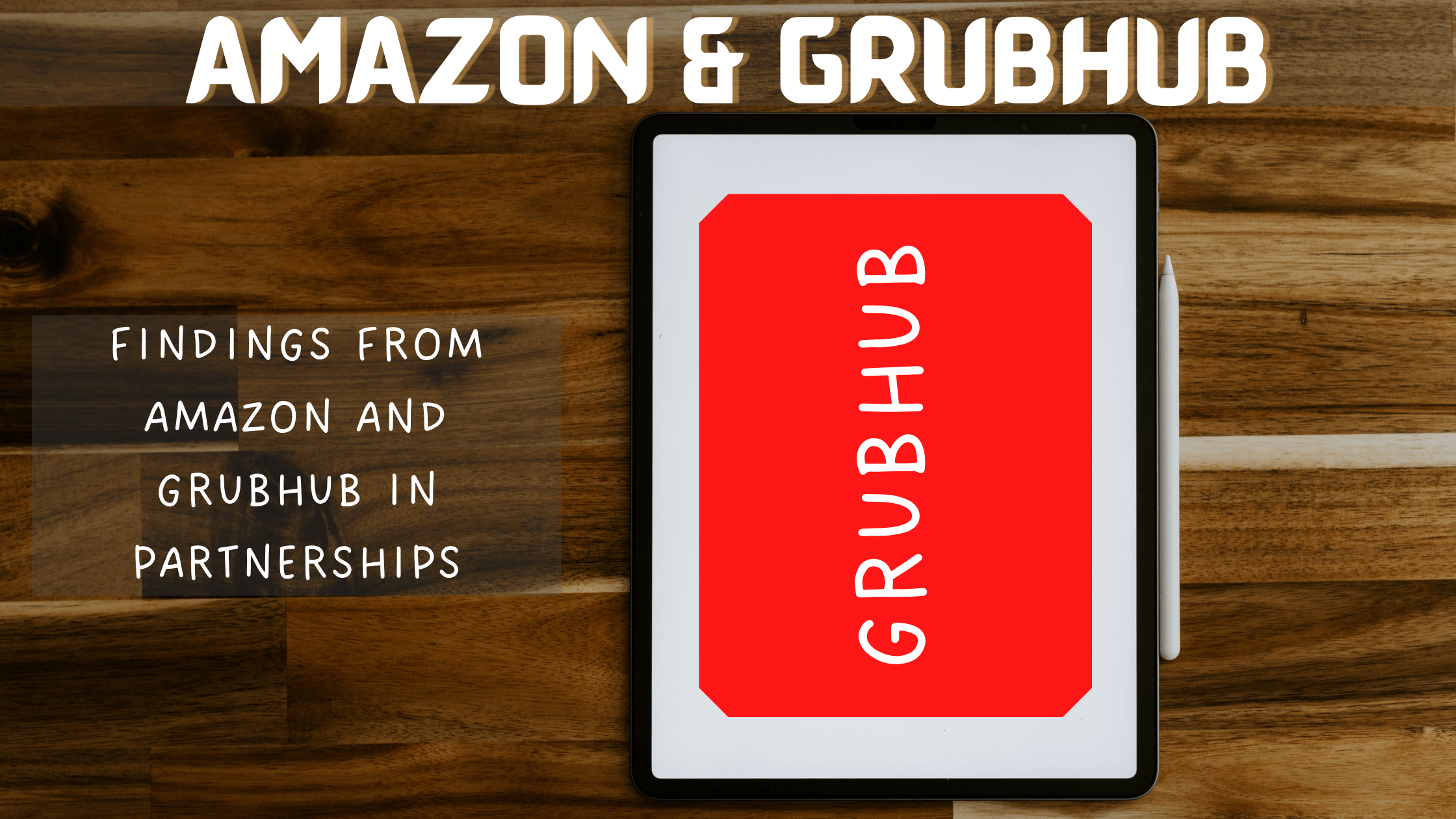 The Amazon-Grubhub Partnership