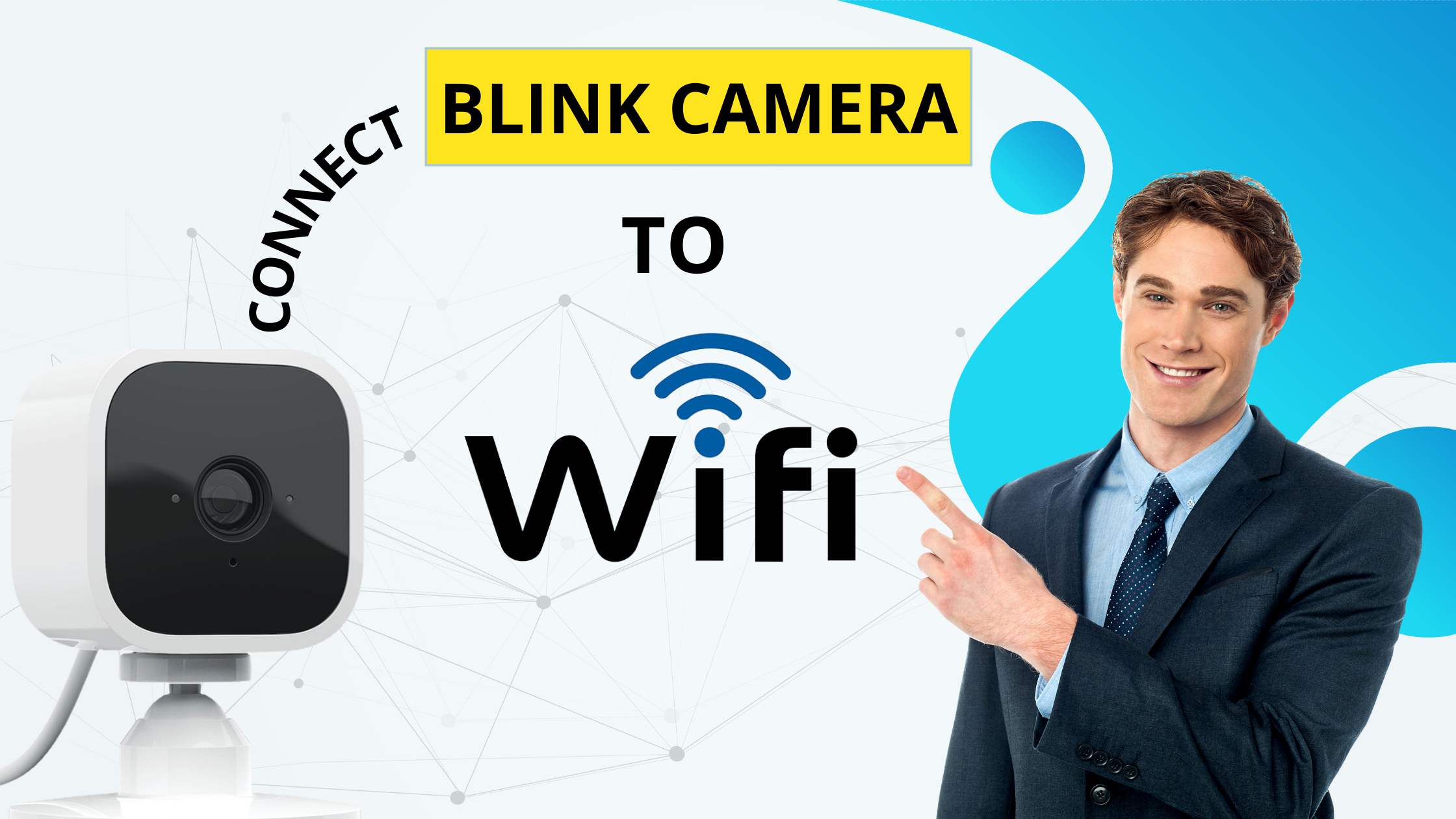 How To Connect Blink Camera To Wifi?