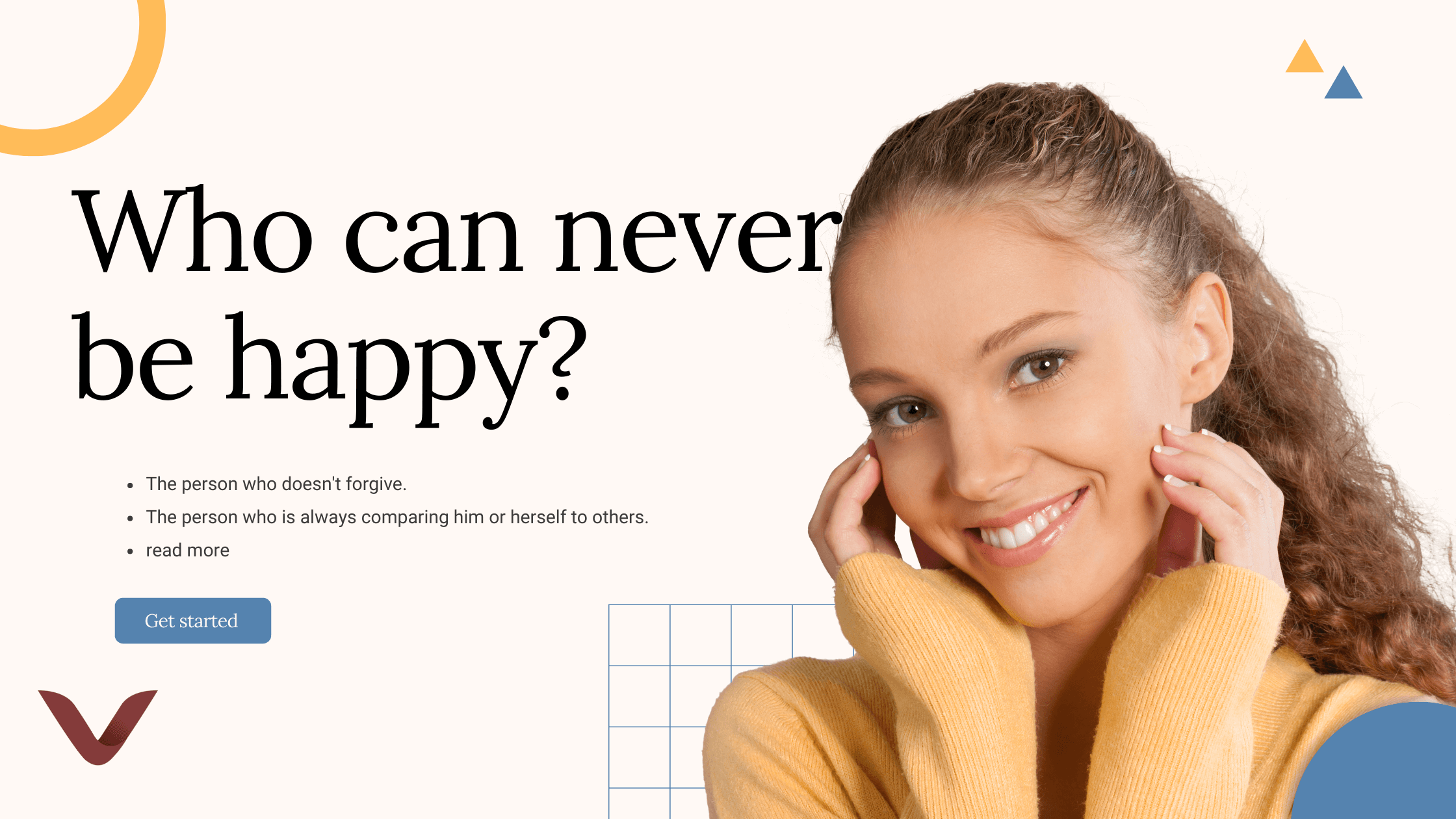 Who can never be happy?